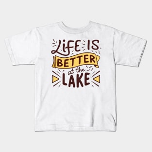 Life is Better at the Lake Kids T-Shirt